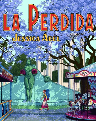 La Perdida © Jessica Abel, a thriller set in Mexico City.