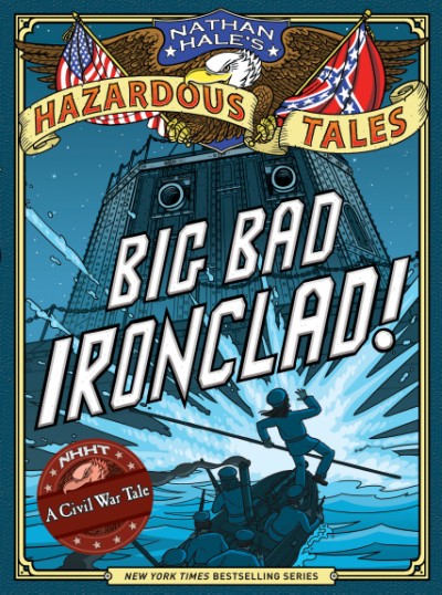 Big Bad Ironclad! © Nathan Hale